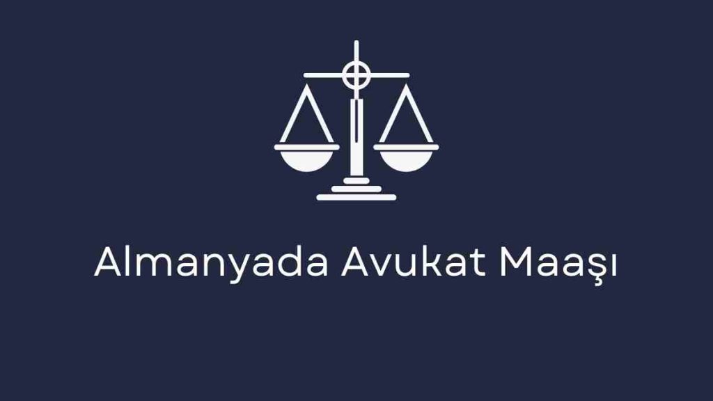 Almanyada Avukat Maaşı