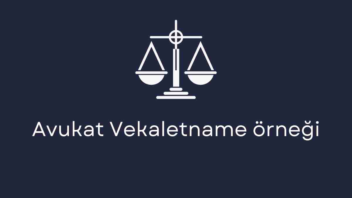 Avukat Vekaletname örneği