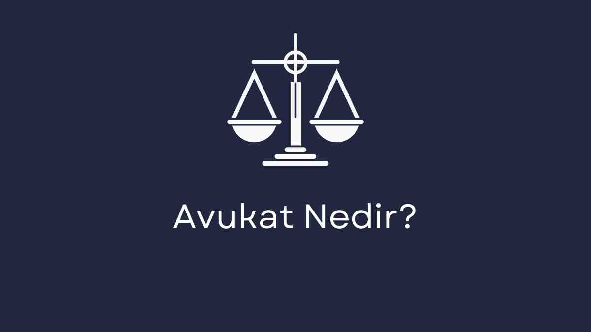 Avukat Nedir